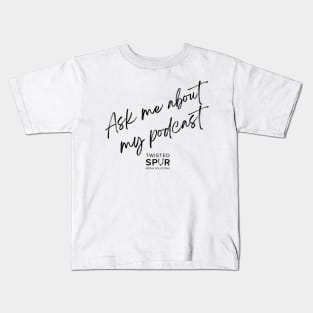 Ask Me About My Podcast Kids T-Shirt